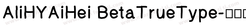 AliHYAiHei BetaTrueType字体转换